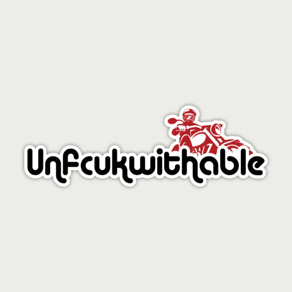 Unfcukwithable Unfuckwithable sticker