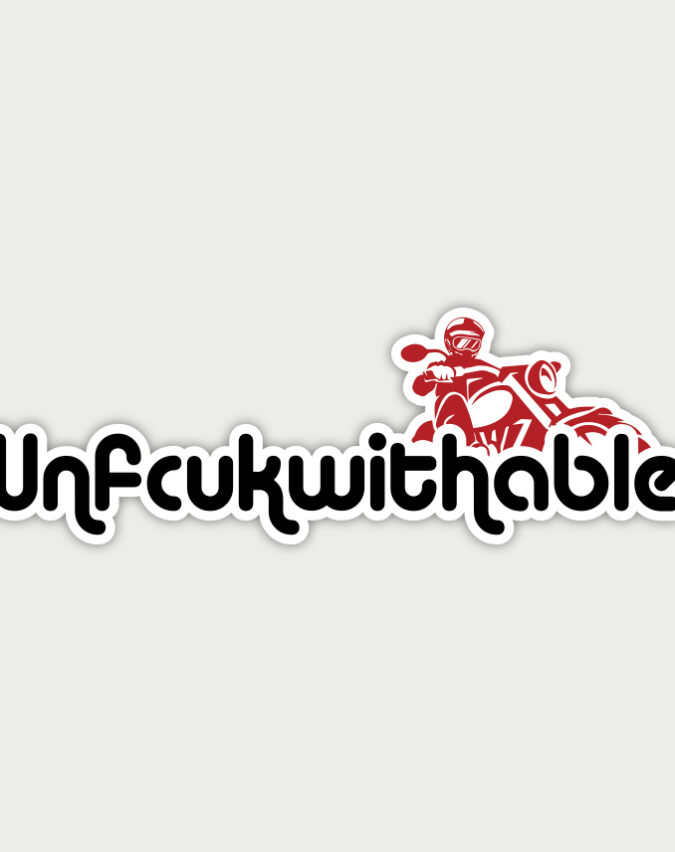 Unfcukwithable Unfuckwithable sticker
